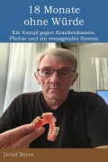 Cover-Bild zum Titel '18 Monate ohne Würde' von 'Detlef Beyer'