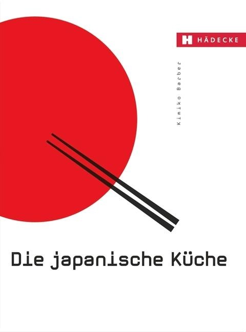 Die japanische Küche - Kimiko Barber