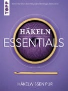 Cover-Bild zum Titel 'Häkeln Essentials' von 'Eveline Hetty-Burkart, Beate Hilbig, Gabriela Scheidegger, Béatrice Simon'