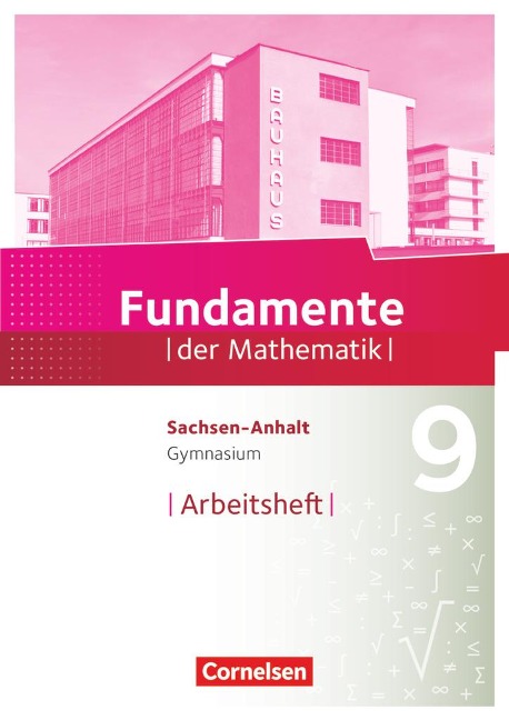 Fundamente der Mathematik 9. Schuljahr - Gymnasium Sachsen-Anhalt - Arbeitsheft mit Lösungen - 
