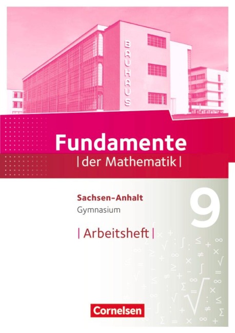 Fundamente der Mathematik 9. Schuljahr - Gymnasium Sachsen-Anhalt - Arbeitsheft mit Lösungen - 