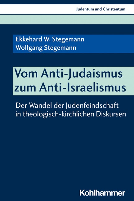 Vom Anti-Judaismus zum Anti-Israelismus - Ekkehard W. Stegemann, Wolfgang Stegemann