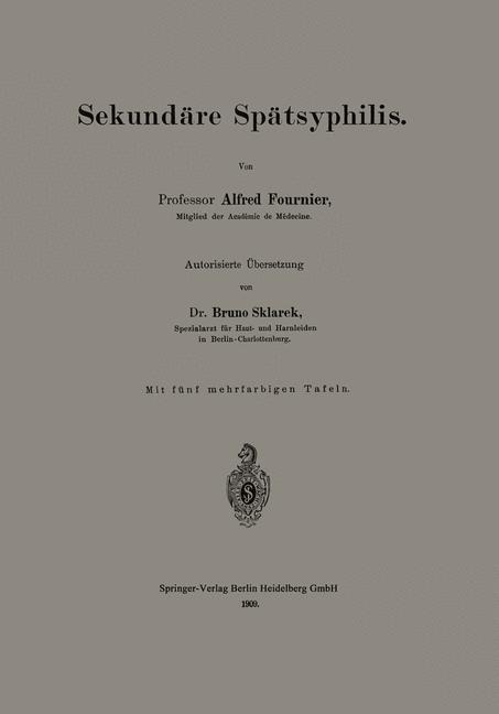 Sekundäre Spätsyphilis - Bruno Sklarek, Alfred Fournier