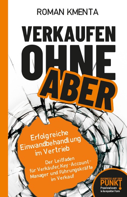 Verkaufen ohne Aber - Roman Kmenta