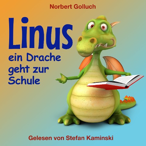 Linus - Ein Drache geht zur Schule - Norbert Golluch