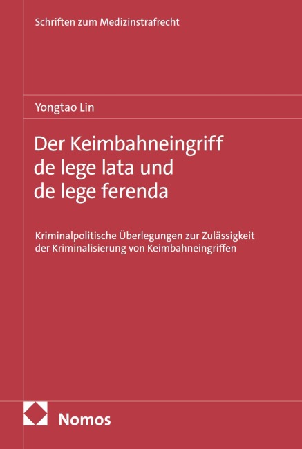 Der Keimbahneingriff de lege lata und de lege ferenda - Yongtao Lin