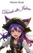 Cover-Bild zum Titel 'Durch die Jahre' von 'Martin Heckt'
