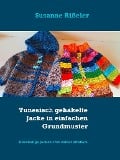 Cover-Bild zum Titel 'Tunesisch gehäkelte Jacke in einfachen Grundmuster' von 'Susanne Rißeler'