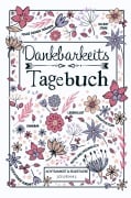 Cover-Bild zum Titel 'Dankbarkeitstagebuch - Achtsamkeit & Selbstliebe Journal' von 'Insanity North Press'