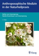 Cover-Bild zum Titel 'Anthroposophische Medizin in der Naturheilpraxis' von 'Stefan von Löwensprung, Natalie Rosenhauer-von Löwensprung'