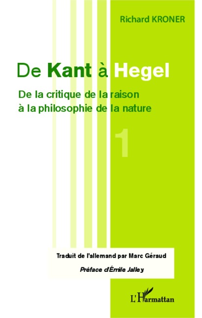 De Kant à Hegel (Tome 1) - Kroner