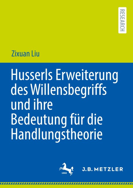 Husserls Erweiterung des Willensbegriffs und ihre Bedeutung für die Handlungstheorie - Zixuan Liu