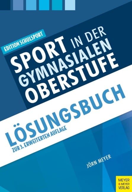Sport in der gymnasialen Oberstufe. Lösungsbuch - Jörn Meyer