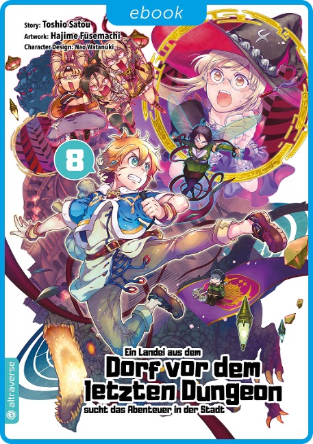 Ein Landei aus dem Dorf vor dem letzten Dungeon sucht das Abenteuer in der Stadt 08 - Toshio Satou, Hajime Fusemachi, Nao Watanaki