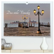 Cover-Bild zum Titel 'Das stille Venedig (hochwertiger Premium Wandkalender 2027 DIN A2 quer), Kunstdruck in Hochglanz' von 'Norbert Gronostay'