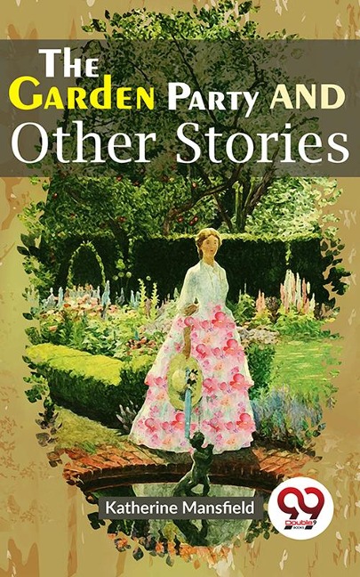 The Garden Party And Other Stories - Katherine Mansfield