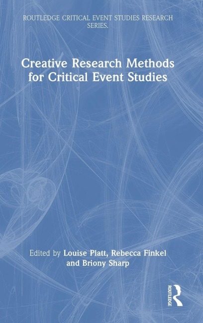 Creative Research Methods for Critical Event Studies - 