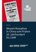 Cover-Bild zum Titel 'Mozart-Rezeption in China vom frühen 20. Jahrhundert bis 1949' von 'Xia Liu'