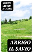 Cover-Bild zum Titel 'Arrigo il savio' von 'Anton Giulio Barrili'