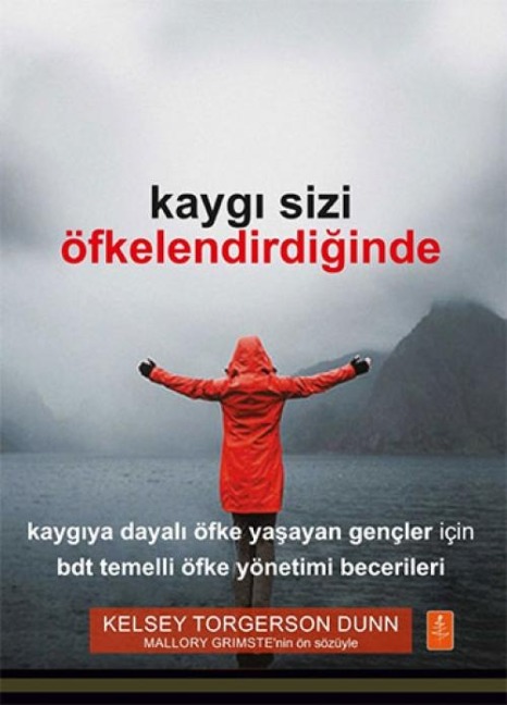 Kaygi Sizi Öfkelendirdiginde - Kelsey Torgerson Dunn
