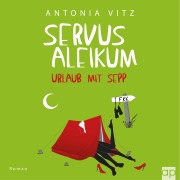 Cover-Bild zum Titel 'Servus Aleikum' von 'Antonia Vitz'