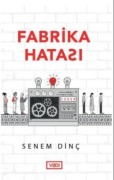 Cover-Bild zum Titel 'Fabrika Hatasi' von 'Senem Dinc'