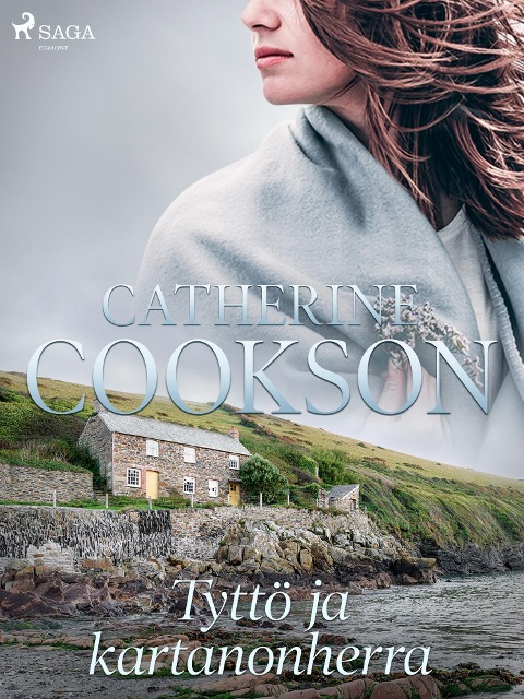Tyttö ja kartanonherra - Catherine Cookson