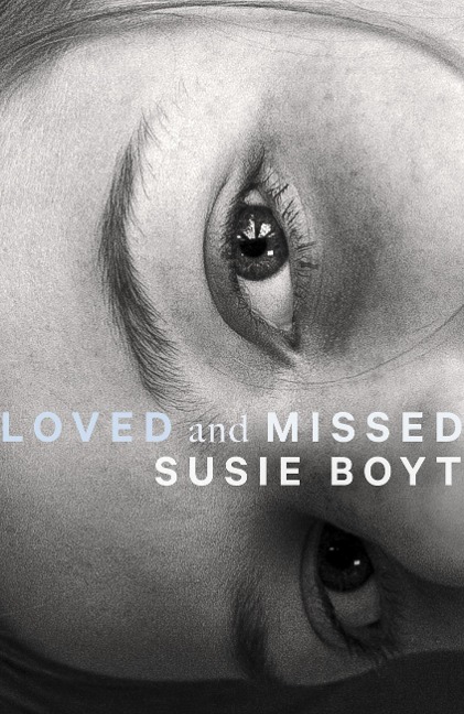Loved and Missed - Susie Boyt