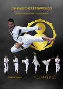 Cover-Bild zum Titel 'Dynamisches Taekwondo' von 'Jörg Buchowski'