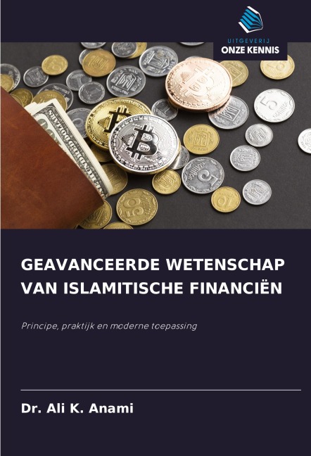 GEAVANCEERDE WETENSCHAP VAN ISLAMITISCHE FINANCIËN - Ali K. Anami