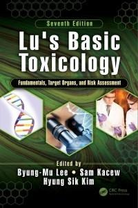 Lu's Basic Toxicology - Byung-Mu Lee, Hyung Sik Kim, Sam Kacew