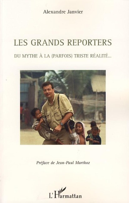 Les grands reporters - Alexandre Janvier