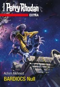 Cover-Bild zum Titel 'Perry Rhodan-Extra: BARDIOCS Nul' von 'Achim Mehnert'