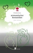 Cover-Bild zum Titel 'aromantischer Romantiker. Life is a Story - story.one' von 'Wonderwoman'