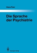 Cover-Bild zum Titel 'Die Sprache der Psychiatrie' von 'Hans Feer'