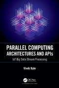 Cover-Bild zum Titel 'Parallel Computing Architectures and APIs' von 'Vivek Kale'