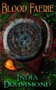 Cover-Bild zum Titel 'Blood Faerie' von 'India Drummond'