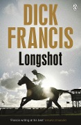 Cover-Bild zum Titel 'Longshot' von 'Dick Francis'
