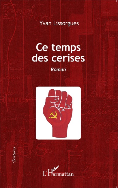 Ce temps des cerises - Yvan Lissorgues