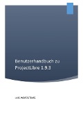 Benutzerhandbuch zu ProjectLibre 1.9.3 - Lars Weyerstrass