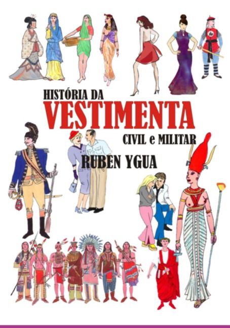 História Da Vestimenta - Ruben Ygua