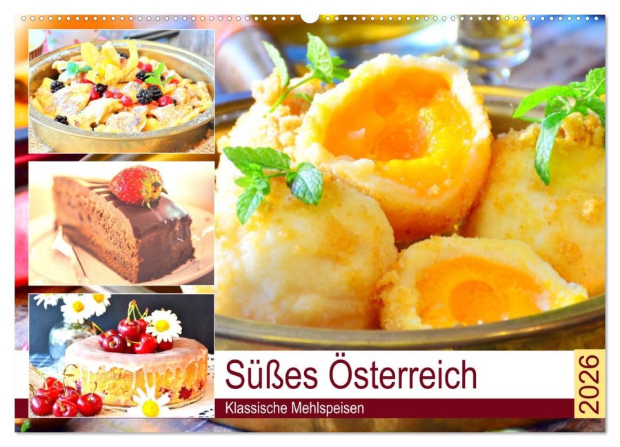 Süßes Österreich. Klassische Mehlspeisen (Wandkalender 2026 DIN A2 quer), CALVENDO Monatskalender - Rose Hurley