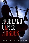 Highland Games Murder - Jennifer Lewis Williams