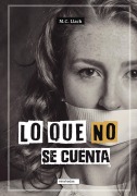 Cover-Bild zum Titel 'Lo que no se cuenta' von 'M. C. Llach'