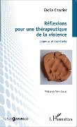 Cover-Bild zum Titel 'Réflexions pour une thérapeutique de la violence' von 'Cécile Charrier'