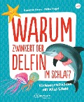 Cover-Bild zum Titel 'Warum zwinkert der Delfin im Schlaf?' von 'Susanne Orosz'