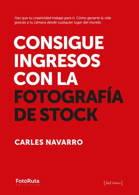 Consigue ingresos con la fotografía de stock - Carles Navarro