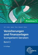 Cover-Bild zum Titel 'Versicherungen und Finanzanlagen Band 3 - Proximus 5' von 'Elisabeth Grill, Katja Wasmund, Uwe Thews, Viktor Lüpertz, Sebastian Lindner'