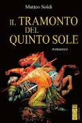 Cover-Bild zum Titel 'Il tramonto del Quinto Sole' von 'Matteo Soldi'