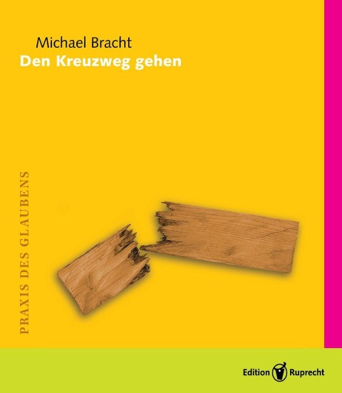 Den Kreuzweg gehen - Michael Bracht